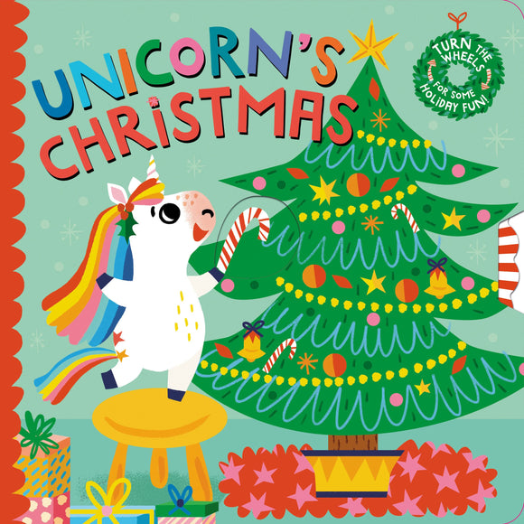 Unicorn's Christmas: Turn the Wheels for Some Holiday Fun! Board Book