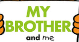 My Brother and Me Book